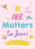 It ALL Matters to Jesus